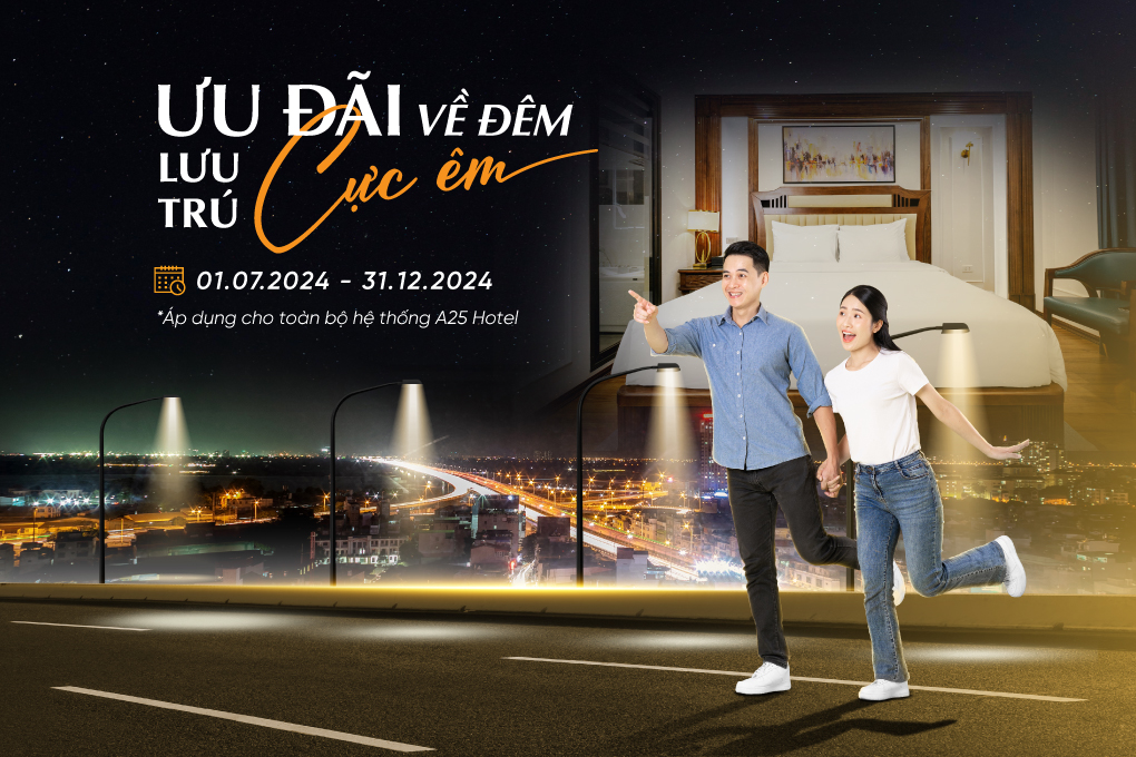 tan-huong-uu-dai-dac-biet-cho-khach-luu-tru-dem-tai-a25-hotel