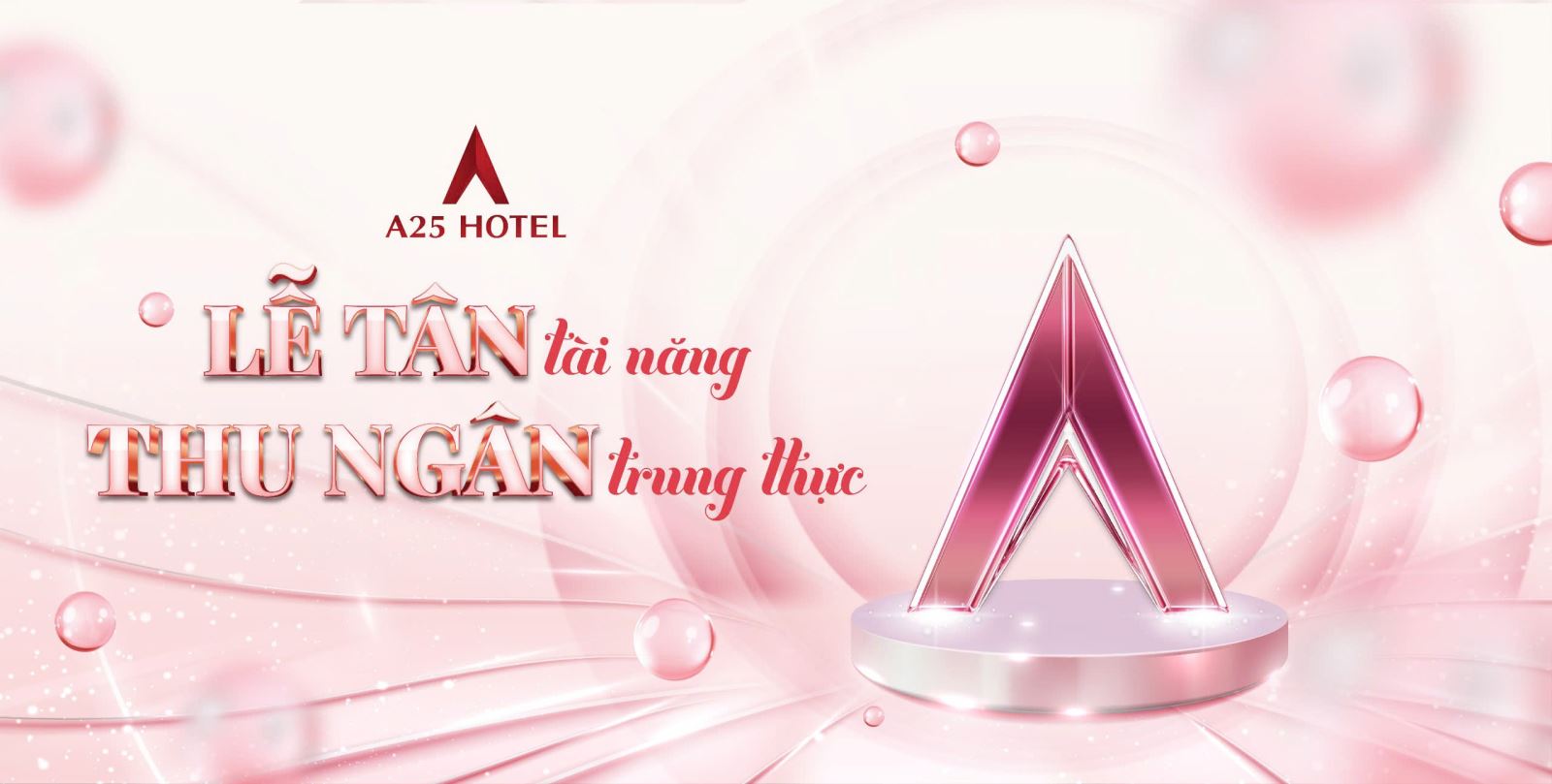 a25-hotel-phat-dong-cuoc-thi-le-tan-duyen-dang-thu-ngan-trung-thuc-nam-2025